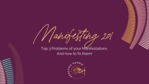 Manifesting 201